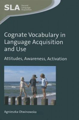 Kniha Cognate Vocabulary in Language Acquisition and Use Agnieszka Otwinowska