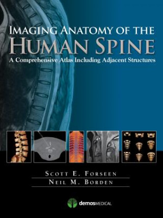 Könyv Imaging Anatomy of the Human Spine Scott E. Forseen