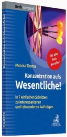 Книга Konzentration aufs Wesentliche! Monika Thoma