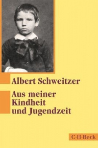 Carte Aus meiner Kindheit und Jugendzeit Albert Schweitzer