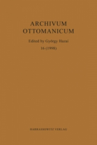 Könyv Archivum Ottomanicum 16 (1998) György Hazai