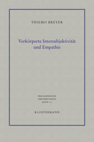 Kniha Verkörperte Intersubjektivität und Empathie Thiemo Breyer