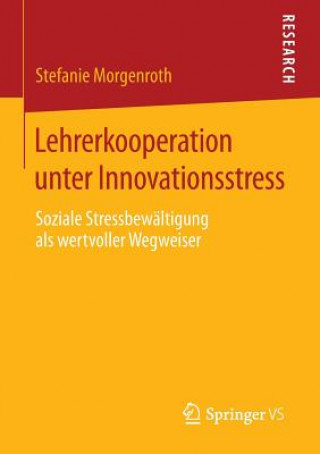 Книга Lehrerkooperation Unter Innovationsstress Stefanie Morgenroth
