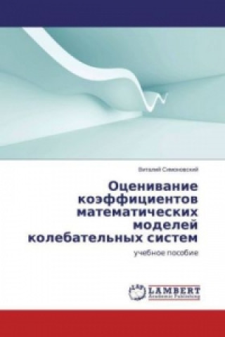 Kniha Ocenivanie kojefficientov matematicheskih modelej kolebatel'nyh sistem Vitalij Simonovskij