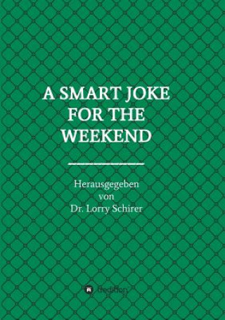 Buch Smart Joke for the Weekend Dr. Lorry Schirer