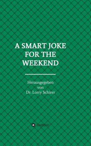 Buch Smart Joke for the Weekend Dr Lorry Schirer