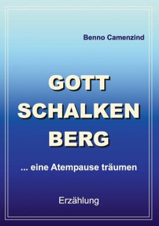 Könyv Gottschalkenberg Benno Camenzind