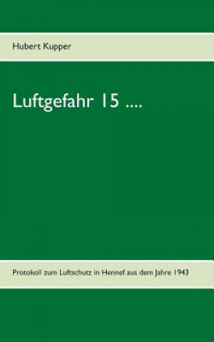 Buch Luftgefahr 15 .... Hubert Kupper