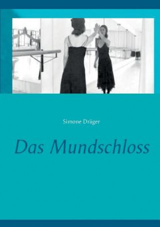 Kniha Mundschloss Simone Drager