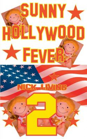 Kniha Sunny - Hollywood Fever Nick Living