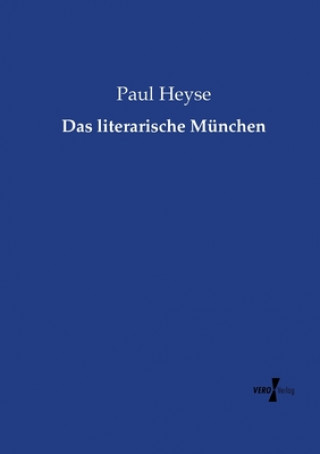 Książka literarische Munchen Paul Heyse