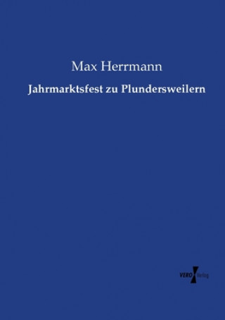 Kniha Jahrmarktsfest zu Plundersweilern Max Herrmann