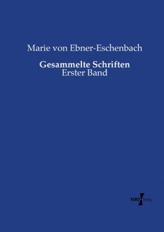 Kniha Gesammelte Schriften Marie Von Ebner-Eschenbach