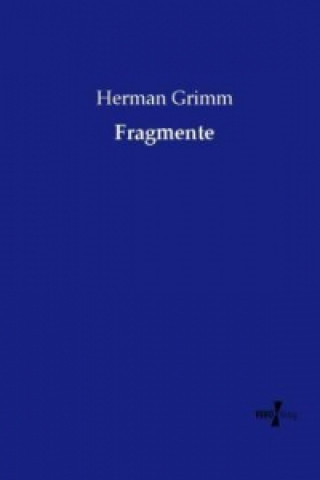 Книга Fragmente Herman Grimm