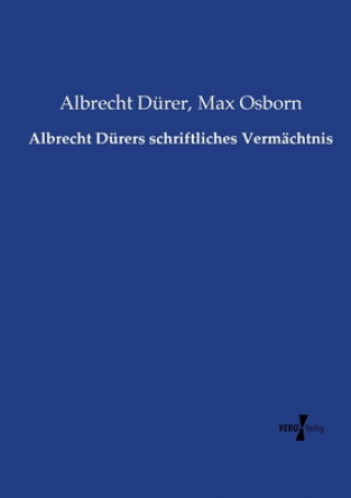 Book Albrecht Durers schriftliches Vermachtnis Albrecht Durer