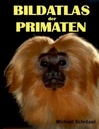 Kniha Bildatlas der Primaten Michael Schropel