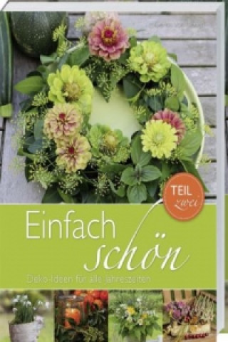 Kniha Einfach schön - Deko-Ideen aus der Natur. Tl.2 Gerda von Lienen