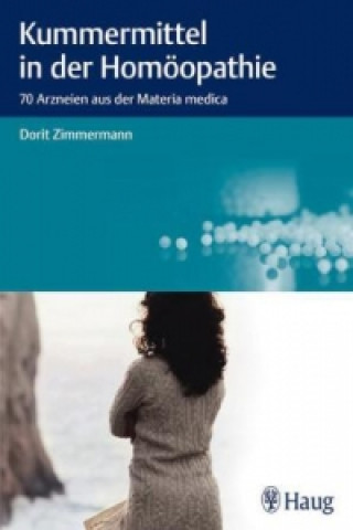 Kniha Kummermittel in der Homöopathie Dorit Zimmermann