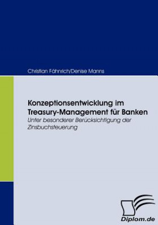 Book Konzeptionsentwicklung im Treasury-Management fur Banken Christian Fahnrich