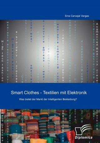 Buch Smart Clothes - Textilien mit Elektronik Sina Carvajal Vargas