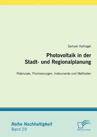 Книга Photovoltaik in der Stadt- und Regionalplanung Samuel Hufnagel