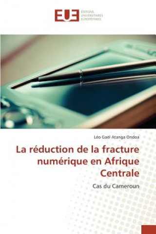 Carte Reduction de la Fracture Numerique En Afrique Centrale Ondoa-L