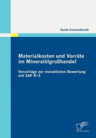 Kniha Materialkosten und Vorrate im Mineraloelgrosshandel Guido Croonenbroek