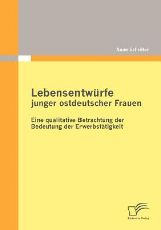 Book Lebensentwurfe junger ostdeutscher Frauen Anne Schr Ter