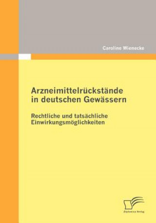 Carte Arzneimittelr ckst nde in Deutschen Gew ssern Caroline Wienecke