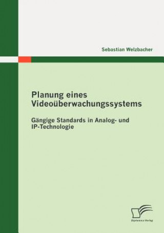 Book Planung eines Videouberwachungssystems Sebastian Welzbacher