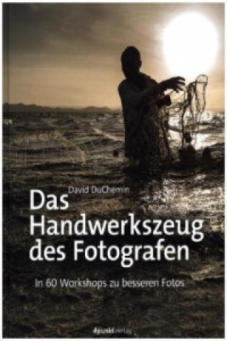 Книга Das Handwerkszeug des Fotografen David DuChemin
