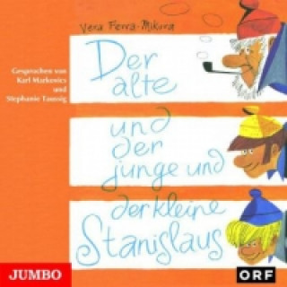 Audio Der alte und der junge und der kleine Stanislaus, 1 Audio-CD Vera Ferra-Mikura