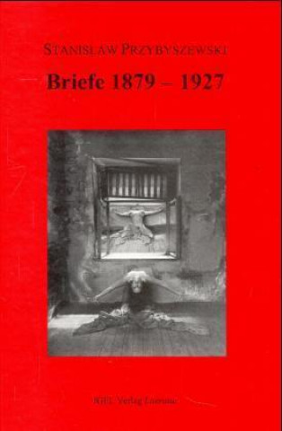 Buch Briefe 1879-1927 Stanislaw Przybyszewski