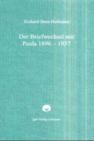 Carte Der Briefwechsel mit Paula 1896-1937 Michael M. Schardt