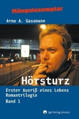 Buch Hörsturz. Erster Aufriß meines Lebens Arno Gassmann