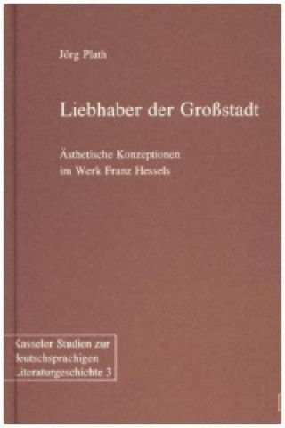 Книга Liebhaber der Großstadt Jörg Plath