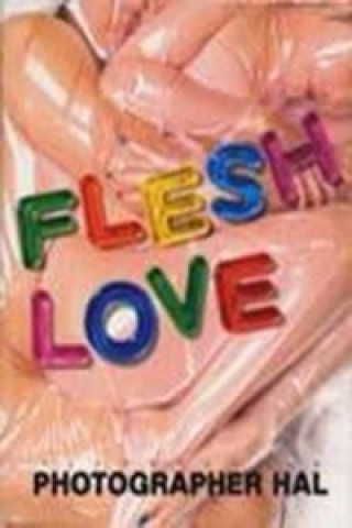 Kniha Flesh Love Hal Photographer