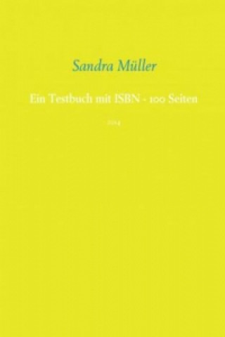 Carte Ein Testbuch mit ISBN - 100 Seiten Sandra Müller