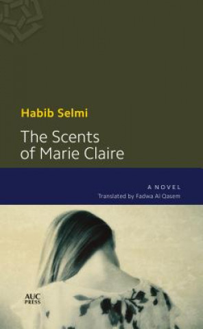 Book Scents of Marie-Claire Habib Selmi