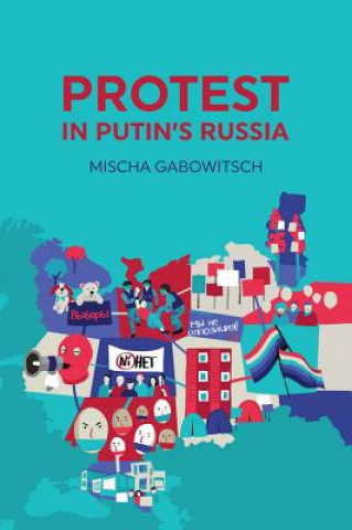Книга Protest in Putin's Russia Mischa Gabowistch
