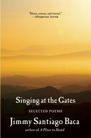 Könyv Singing at the Gates Jimmy Santiago Baca