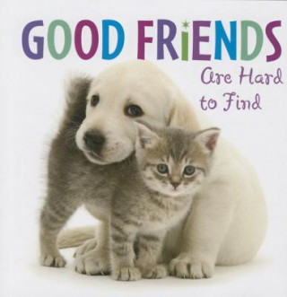 Книга Good Friends are Hard to Find Robin Sellers Publishing Inc