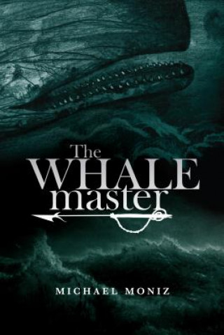 Könyv Whalemaster Michael Moniz