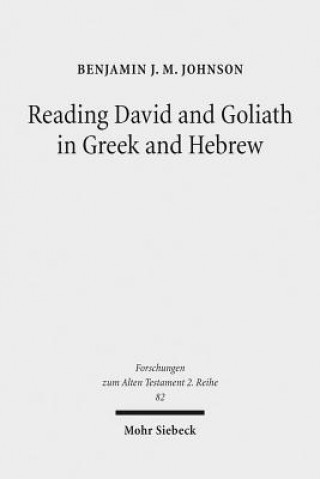 Kniha Reading David and Goliath in Greek and Hebrew Benjamin J. M. Johnson