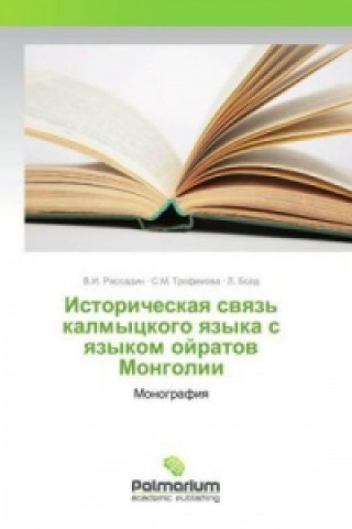 Kniha Istoricheskaya svyaz' kalmyckogo yazyka s yazykom ojratov Mongolii V. I. Rassadin