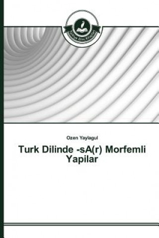 Βιβλίο Turk Dilinde -sA(r) Morfemli Yapilar Yaylagul Ozen