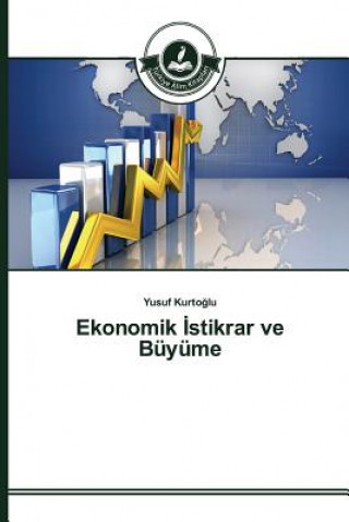 Книга Ekonomik &#304;stikrar ve Buyume Kurto Lu Yusuf