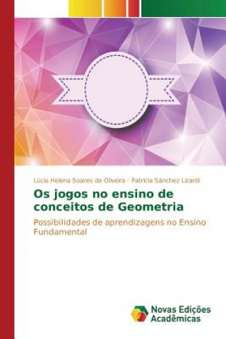 Kniha Os jogos no ensino de conceitos de Geometria Soares De Oliveira Lucia Helena