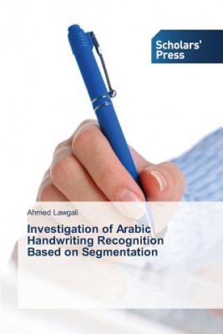 Carte Investigation of Arabic Handwriting Recognition Based on Segmentation Lawgali Ahmed