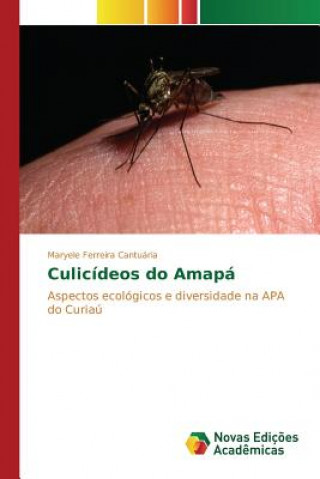 Kniha Culicideos do Amapa Ferreira Cantuaria Maryele